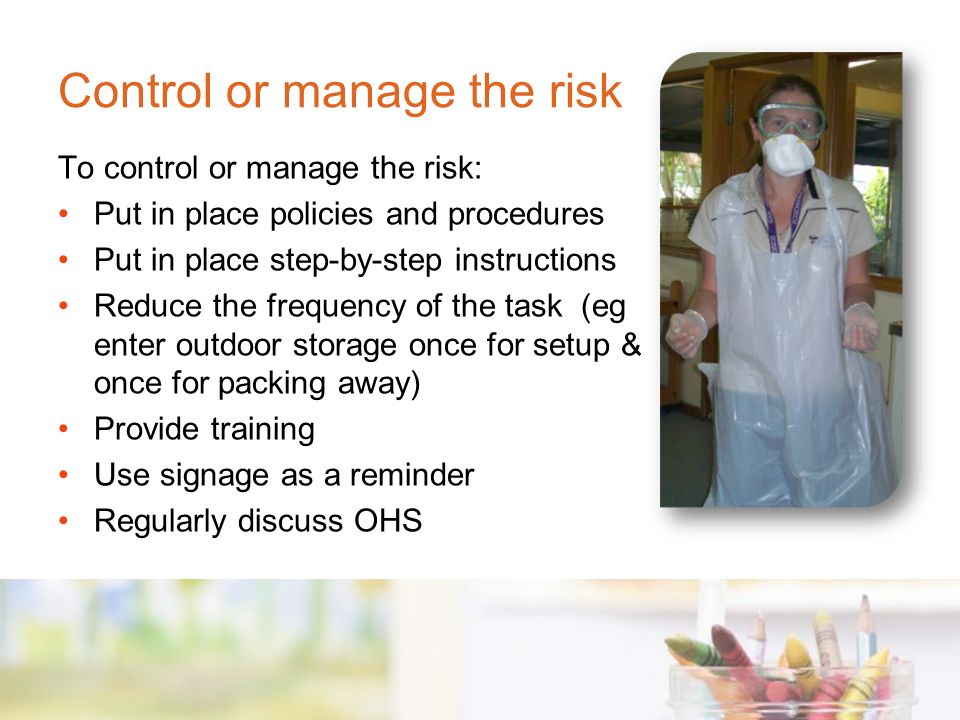 Control or manage the risk