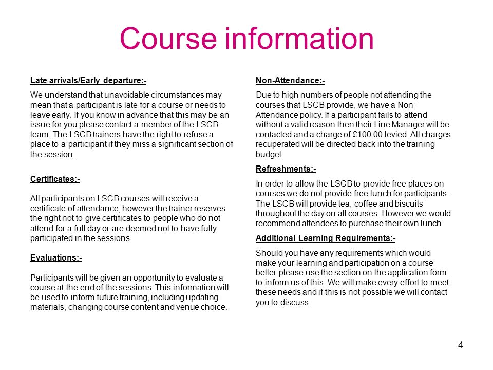 Course information Late arrivals/Early departure:-