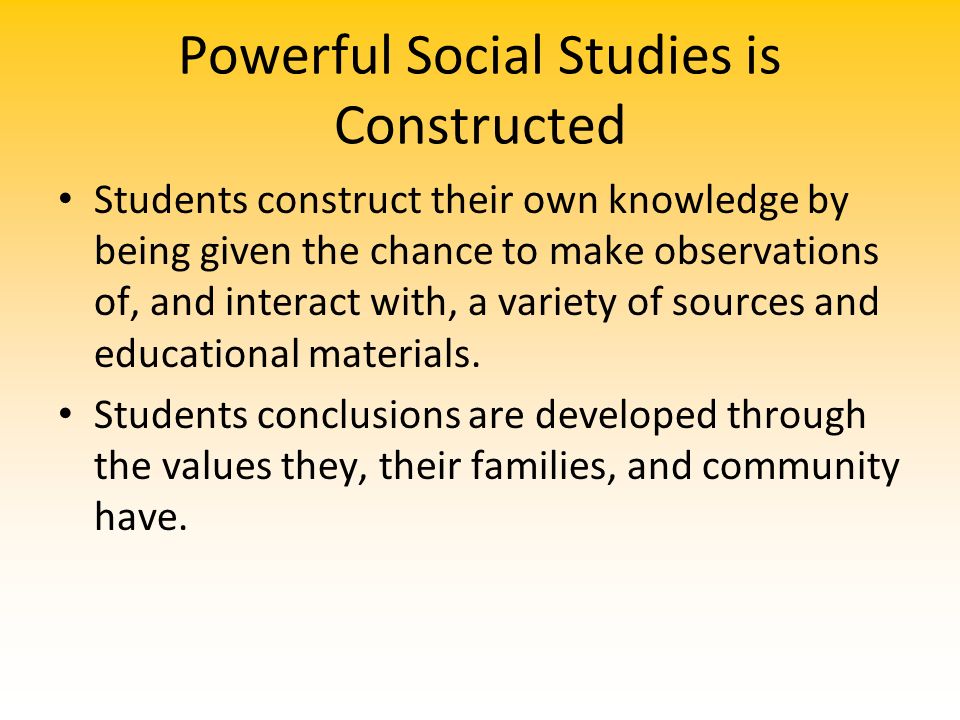 Powerful Social Studies is Constructed