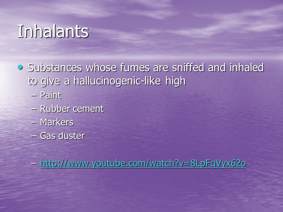 Inhalants Substances whose fumes are sniffed and inhaled to give a hallucinogenic-like high. Paint.