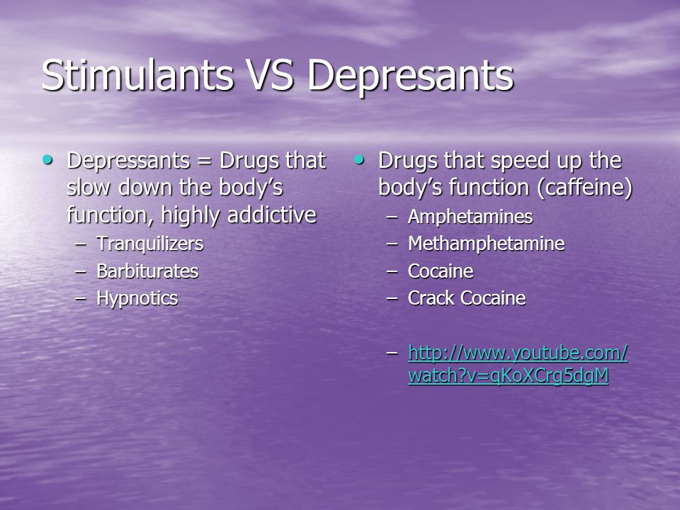 Stimulants VS Depresants