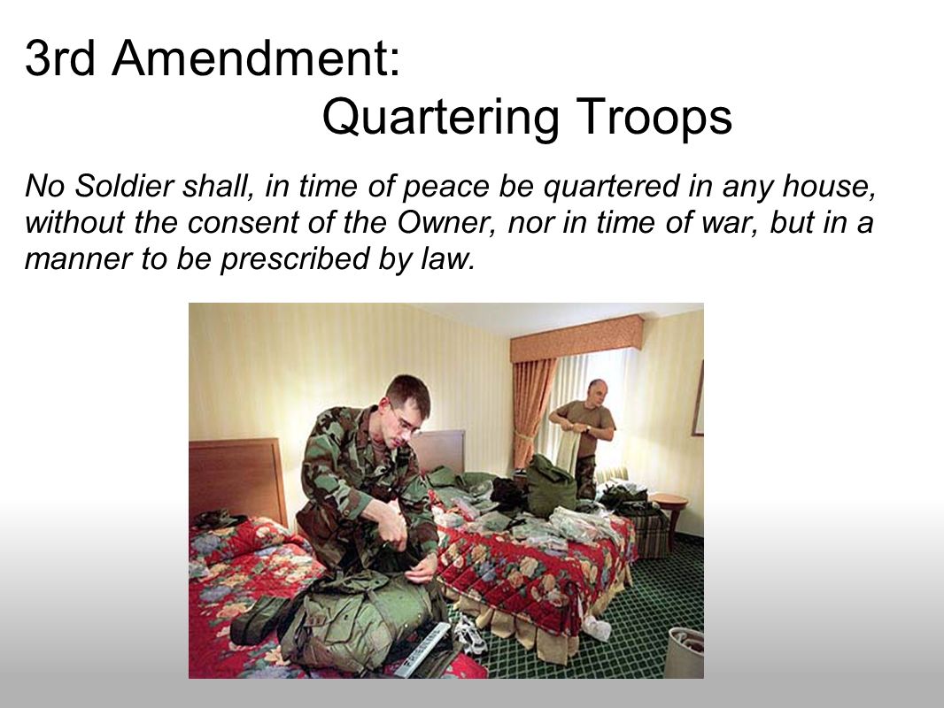 3rd Amendment: Quartering Troops