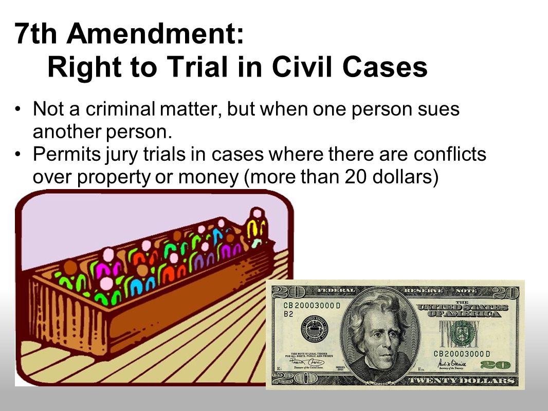 7th Amendment: Right to Trial in Civil Cases