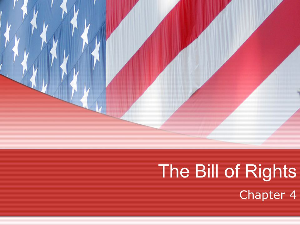 The Bill of Rights Chapter 4