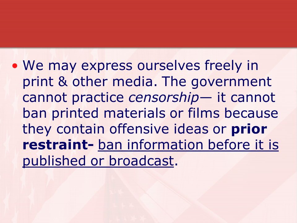 We may express ourselves freely in print & other media