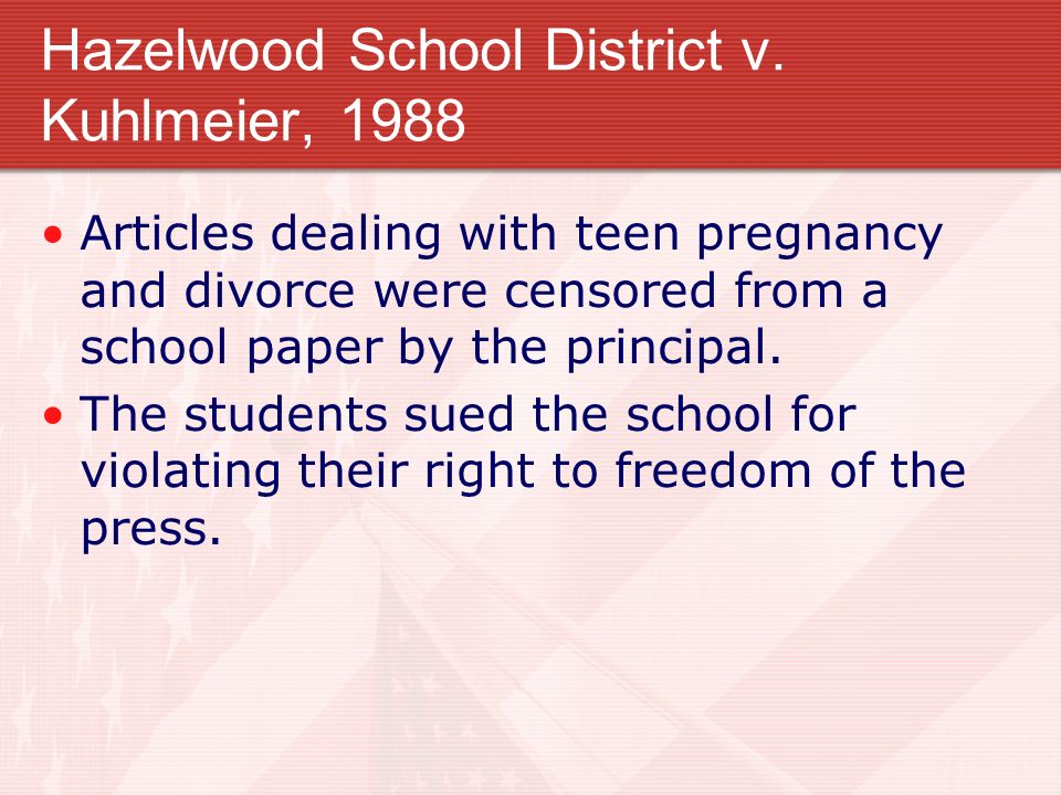 Hazelwood School District v. Kuhlmeier, 1988
