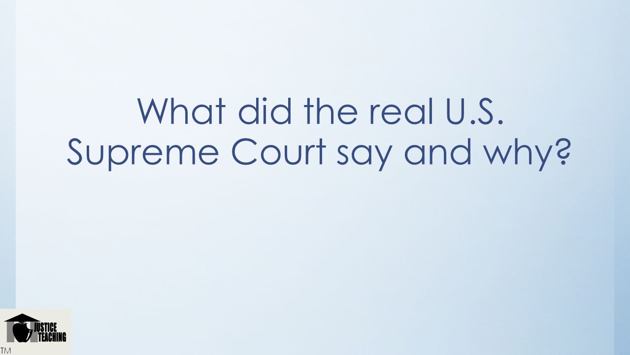 What did the real U.S. Supreme Court say and why