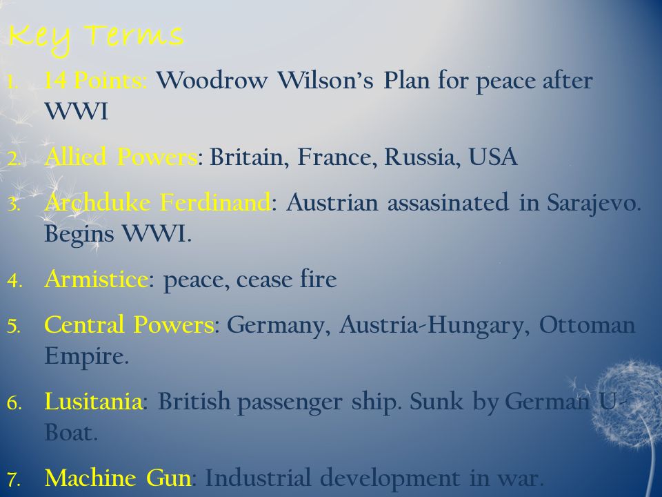 Key Terms 14 Points: Woodrow Wilson’s Plan for peace after WWI