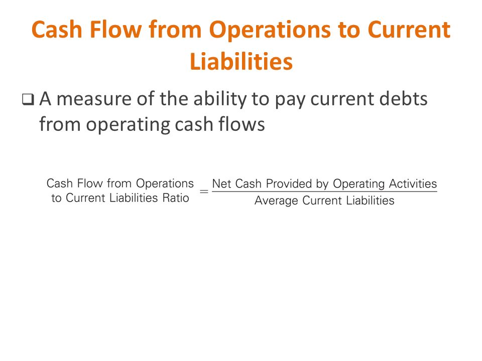 Cash Flow from Operations to Current Liabilities