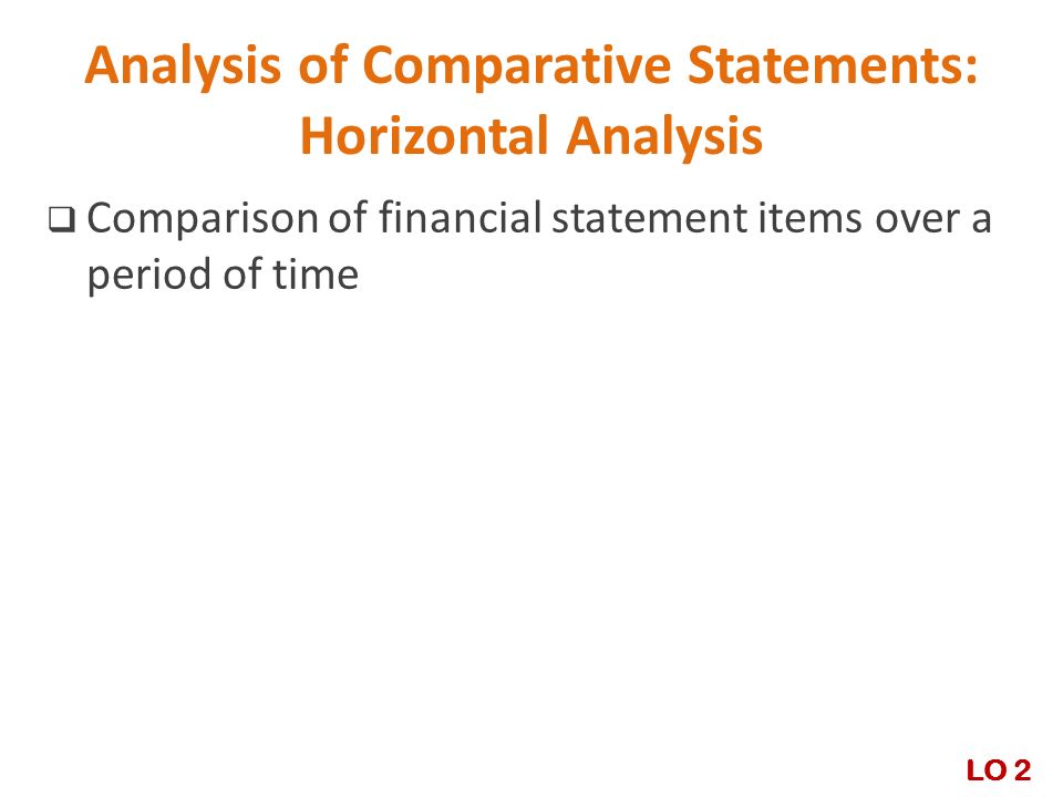 Analysis of Comparative Statements: Horizontal Analysis