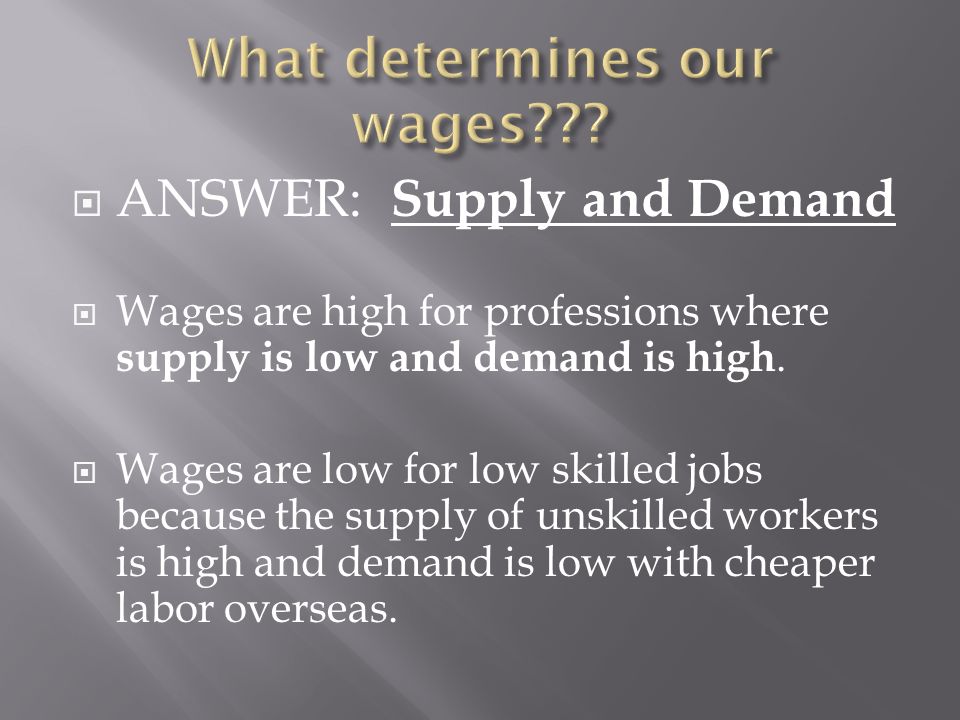 What determines our wages