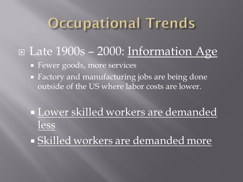 Occupational Trends Late 1900s – 2000: Information Age