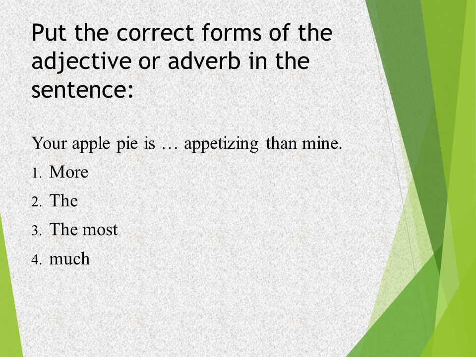 Put the adjectives the correct order. Put the adjectives in the correct form. Put the adjectives into the correct form. Put the adjectives in the correct order. Correct the adjective or adverb in these sentences 7 класс Комарова.