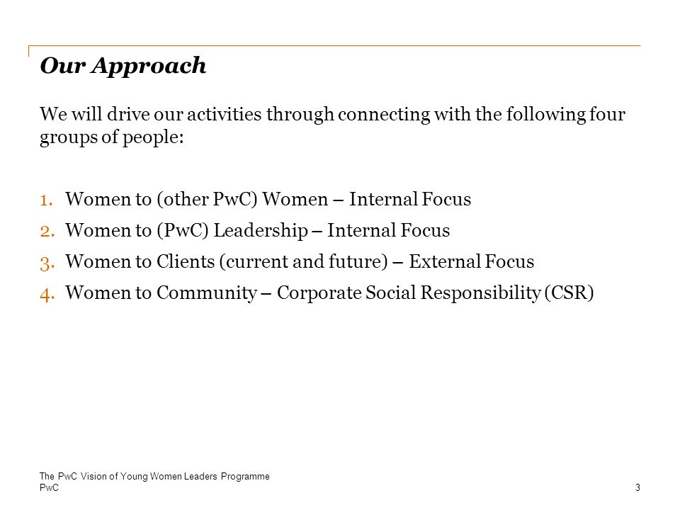 Our Approach We will drive our activities through connecting with the following four groups of people: