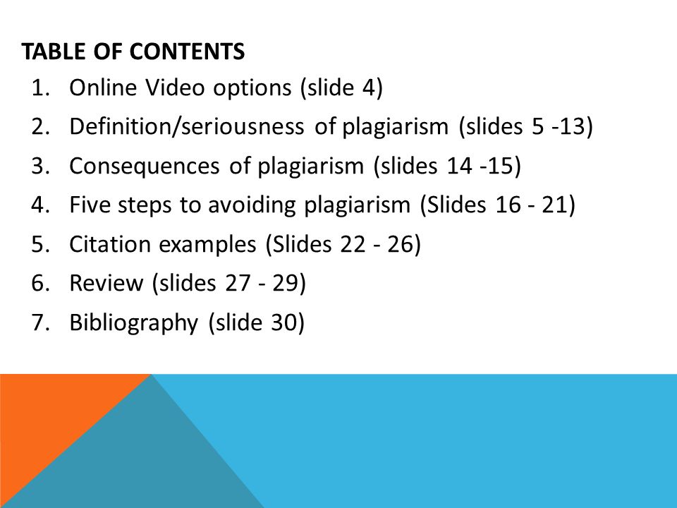 Table of Contents Online Video options (slide 4) Definition/seriousness of plagiarism (slides 5 -13)