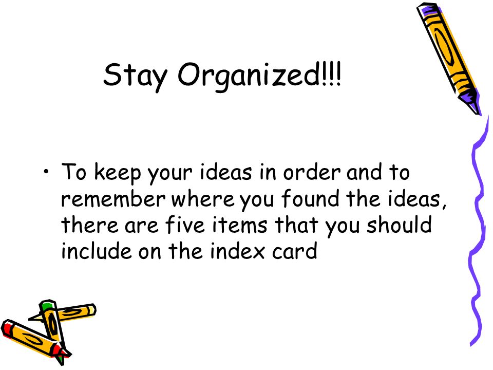 Stay Organized!!!