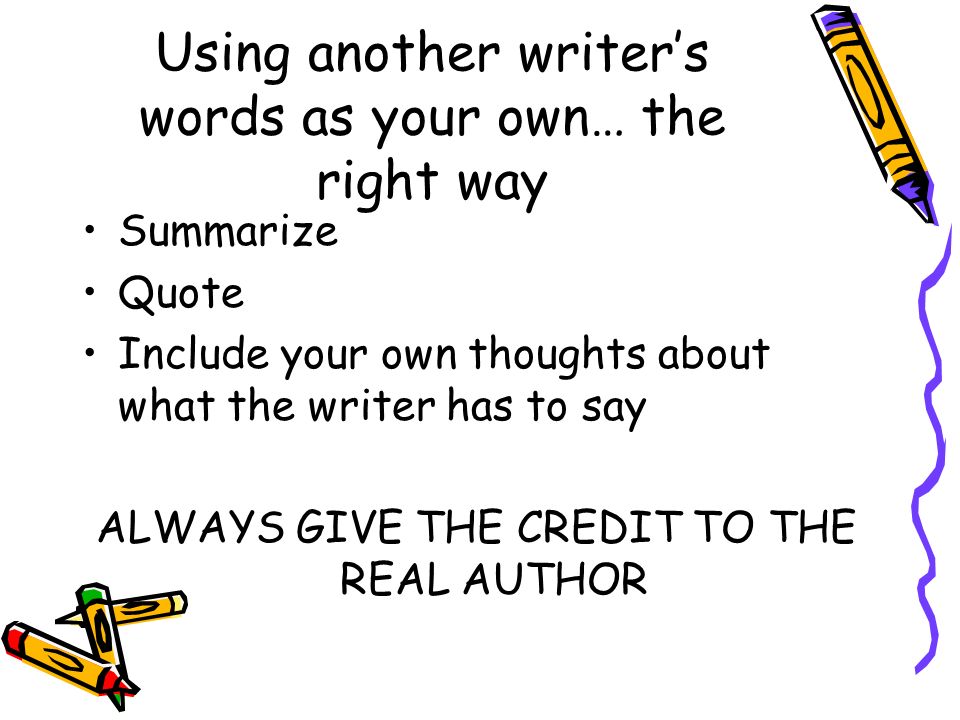Using another writer’s words as your own… the right way