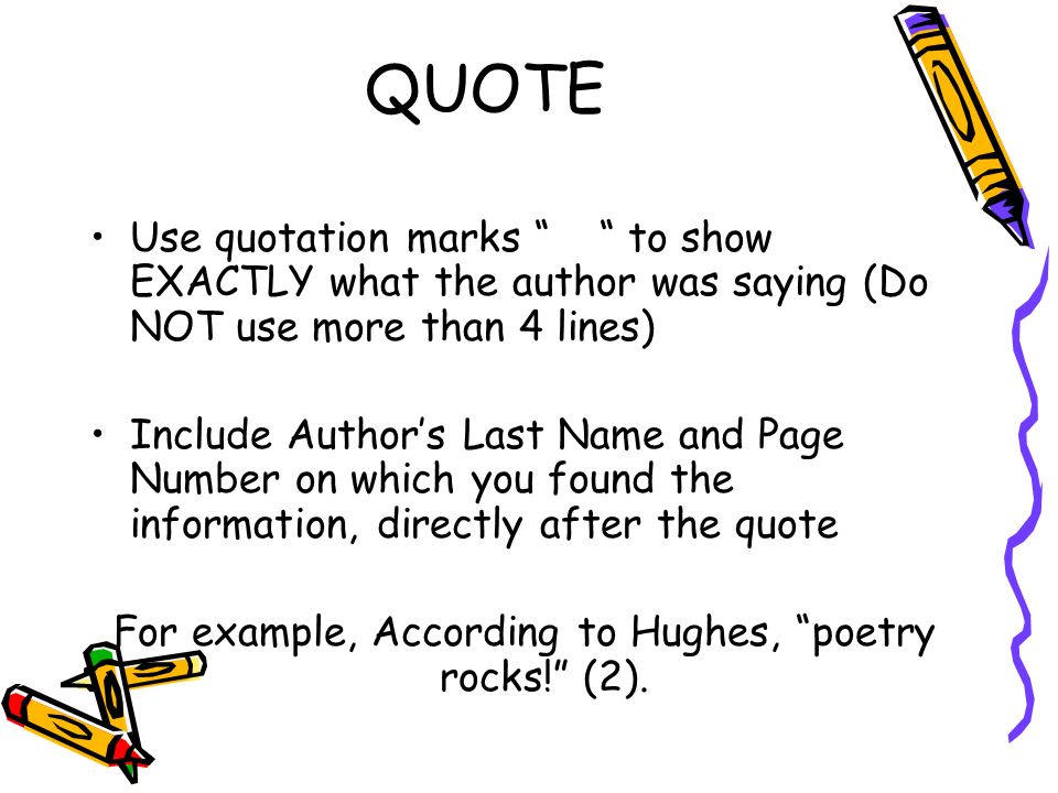 For example, According to Hughes, poetry rocks! (2).