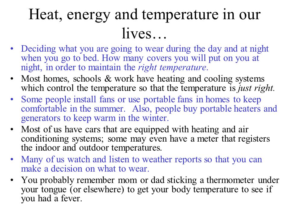 Heat, energy and temperature in our lives…