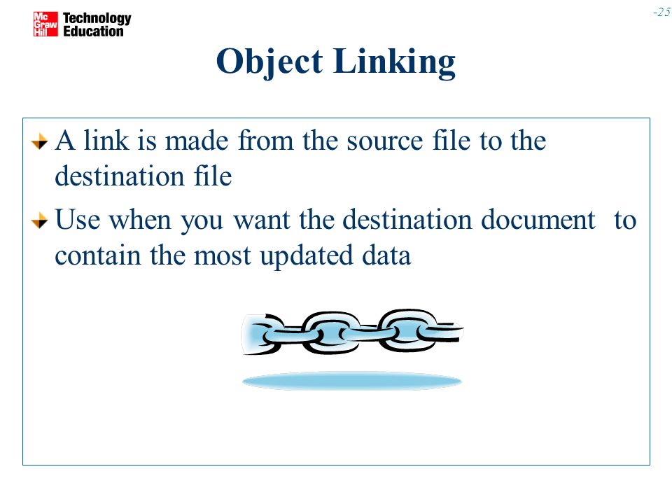 Object Linking A link is made from the source file to the destination file.