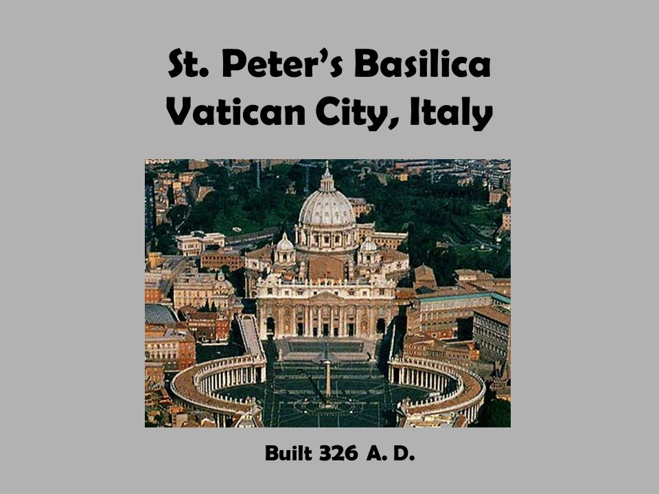 St. Peter’s Basilica Vatican City, Italy