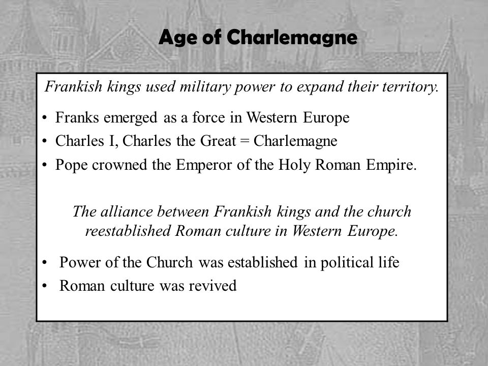 Frankish kings used military power to expand their territory.