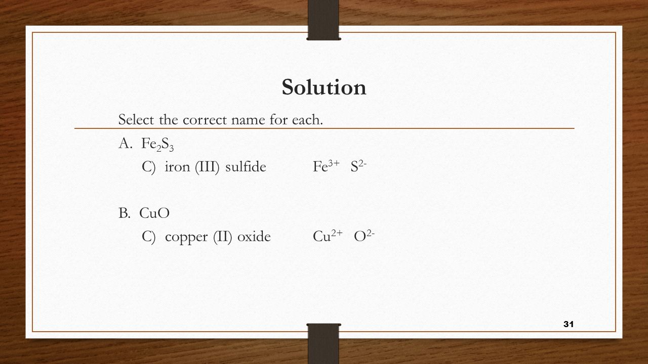Solution Select the correct name for each. A. Fe2S3