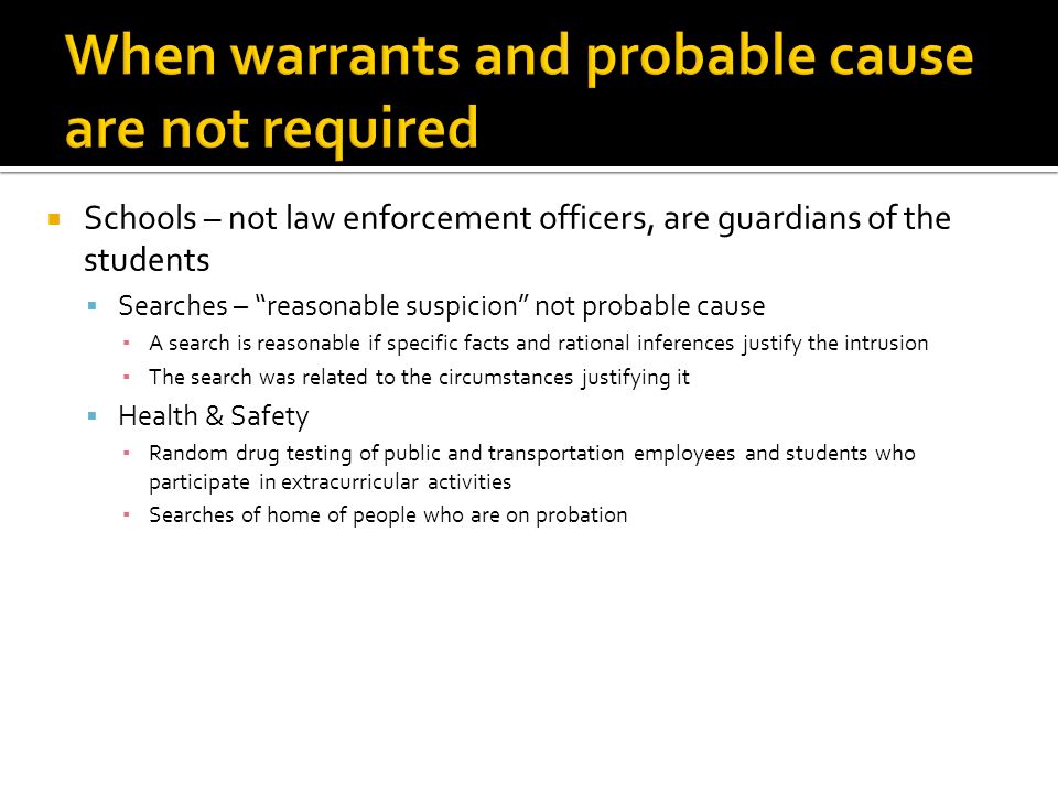 When warrants and probable cause are not required