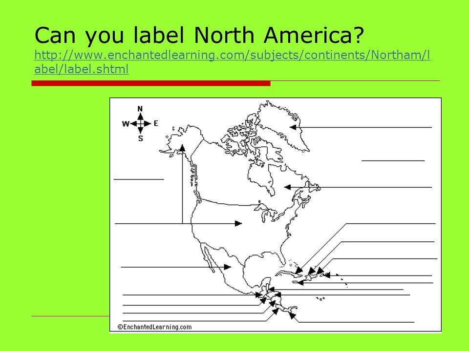 Can you label North America.   enchantedlearning