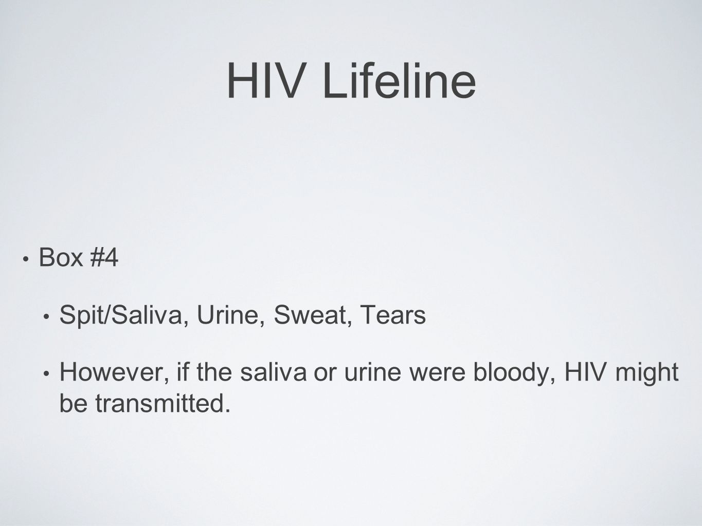 HIV Lifeline Box #4 Spit/Saliva, Urine, Sweat, Tears
