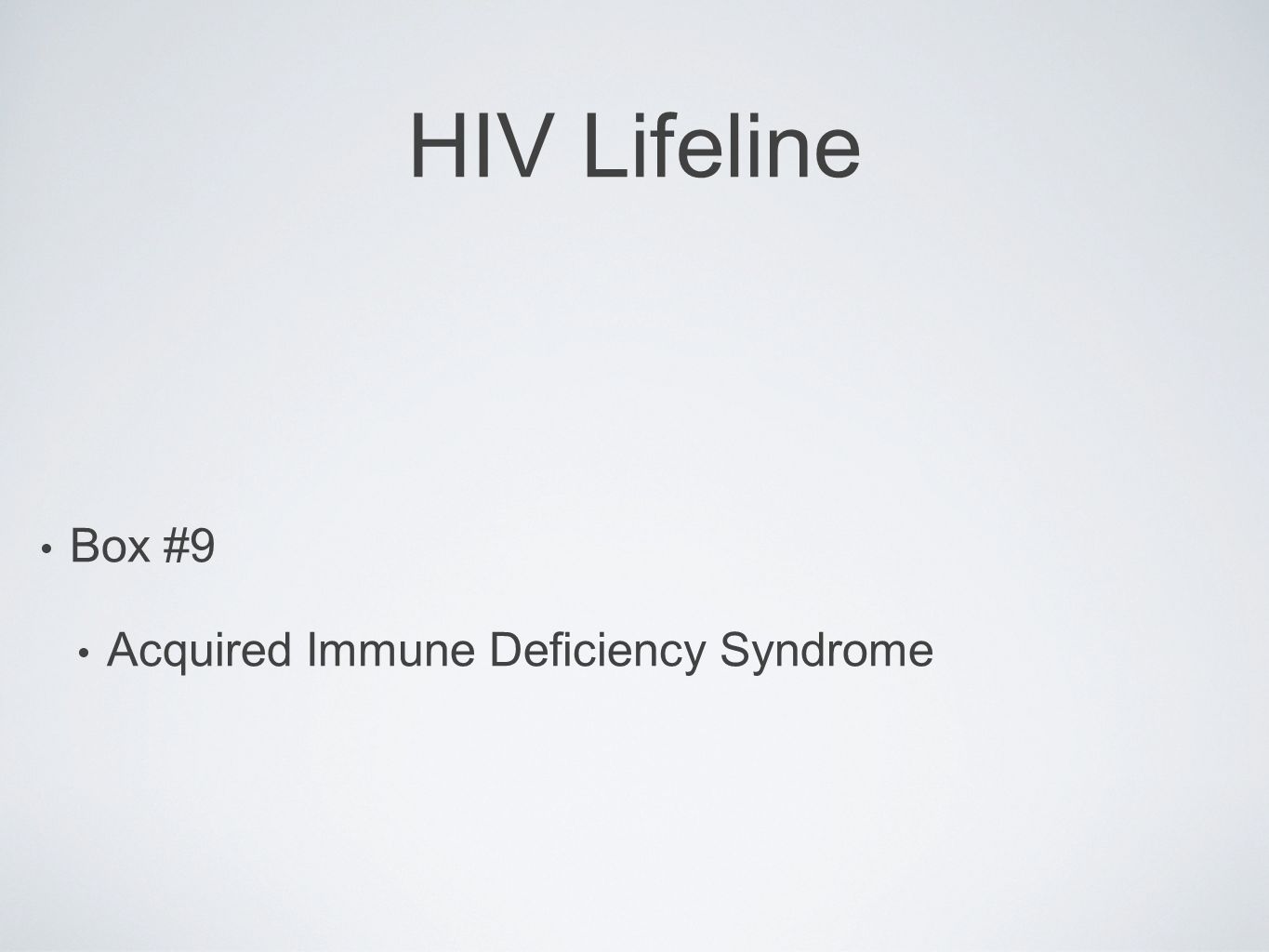 HIV Lifeline Box #9 Acquired Immune Deficiency Syndrome