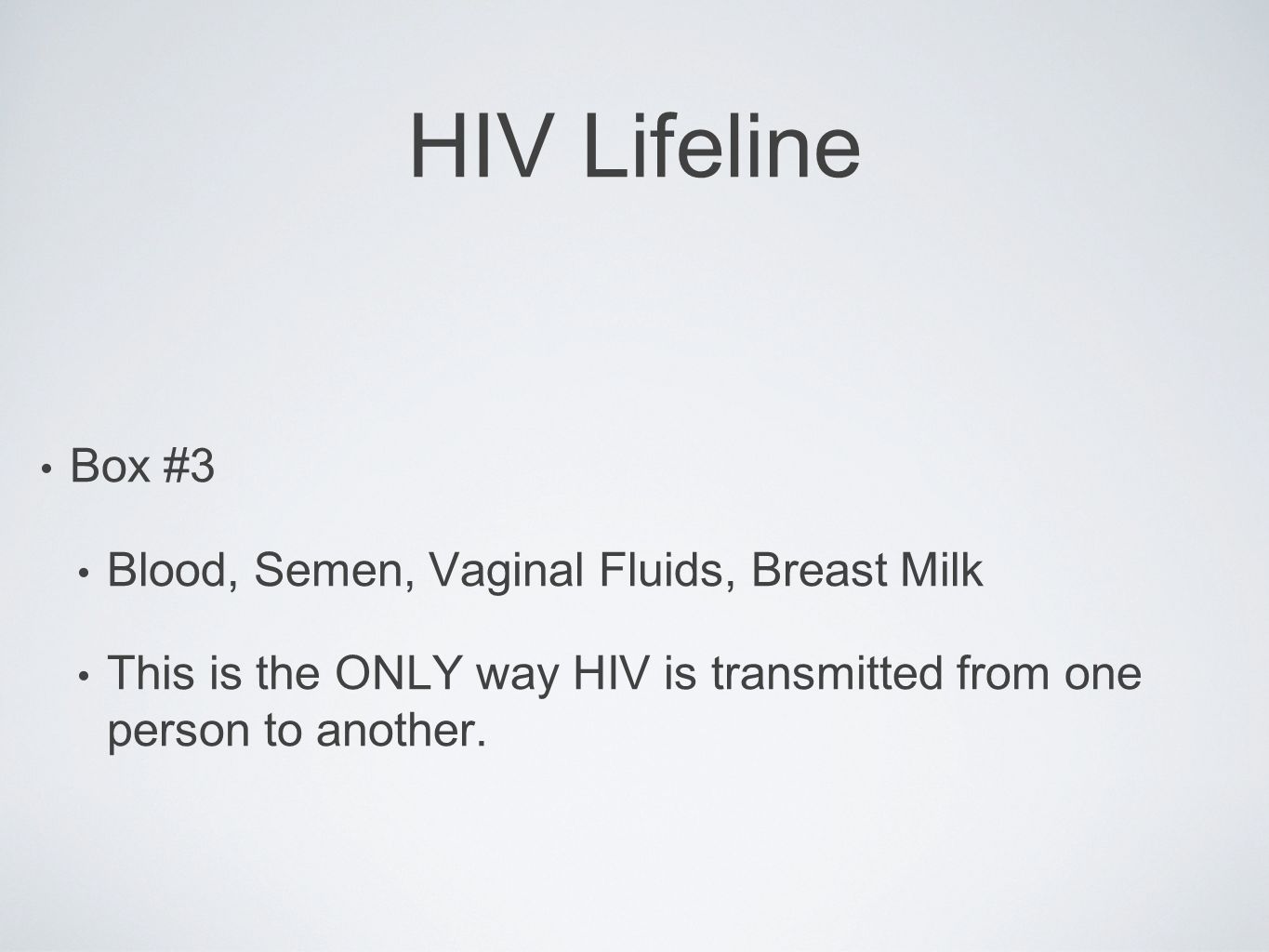 HIV Lifeline Box #3 Blood, Semen, Vaginal Fluids, Breast Milk