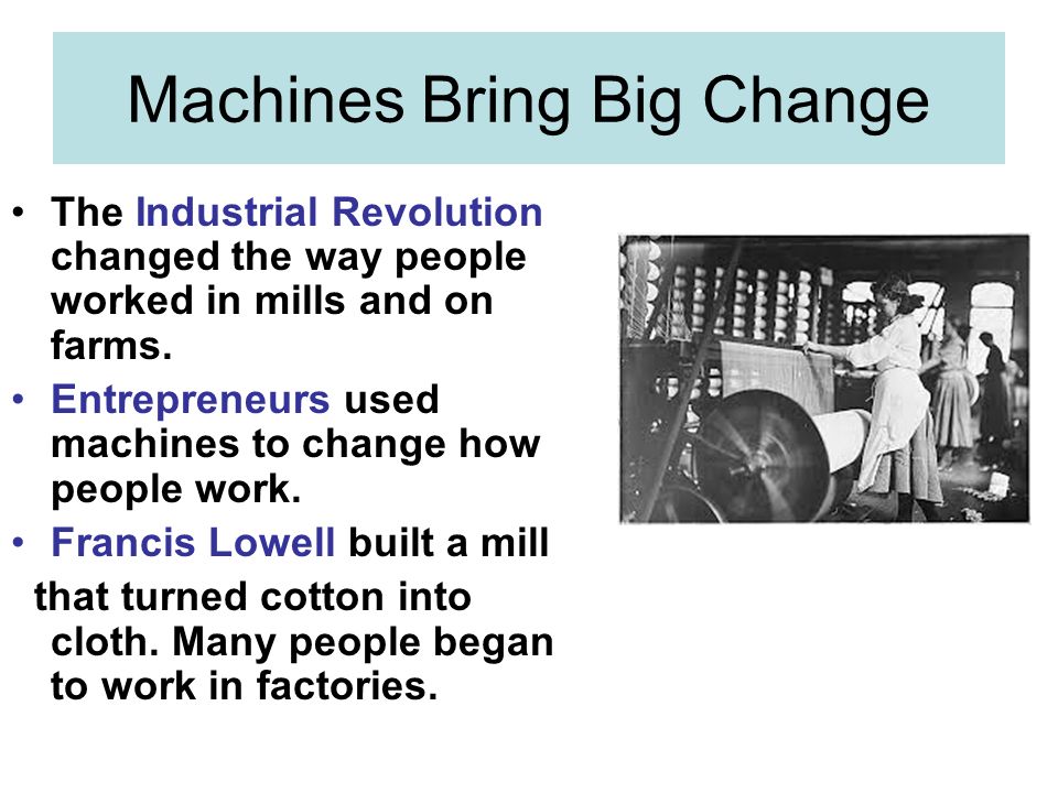 Machines Bring Big Change