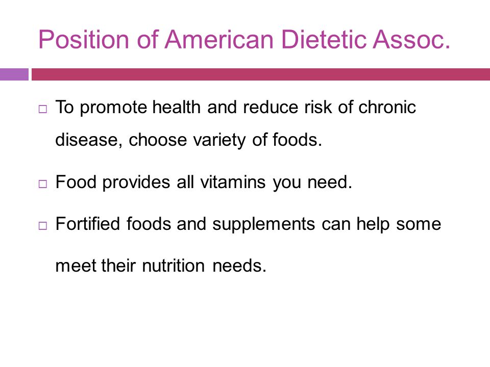 Position of American Dietetic Assoc.