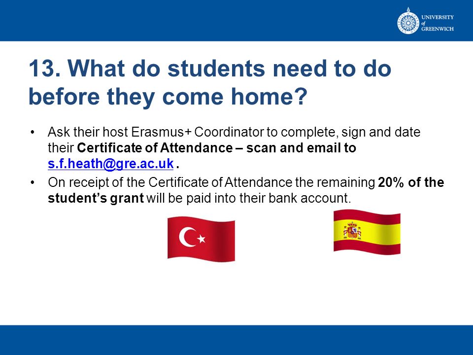 13. What do students need to do before they come home