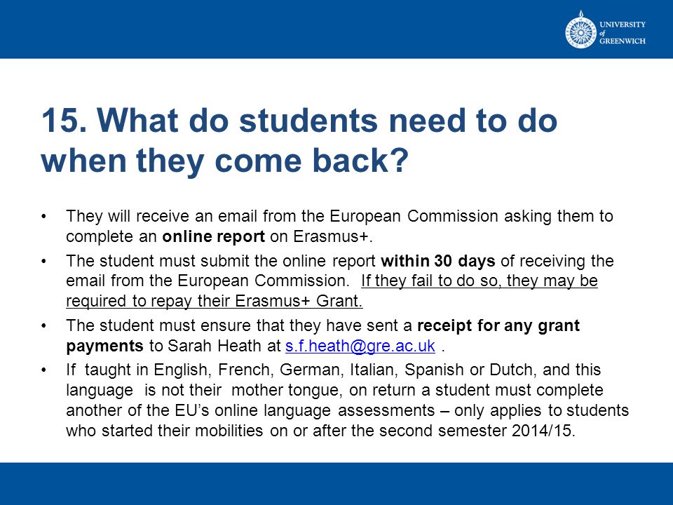 15. What do students need to do when they come back