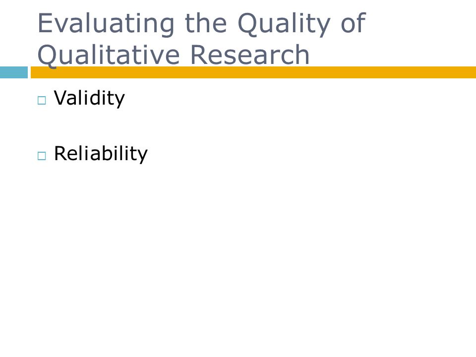 Evaluating the Quality of Qualitative Research
