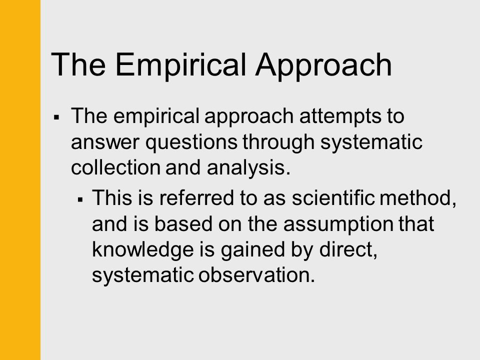 The Empirical Approach