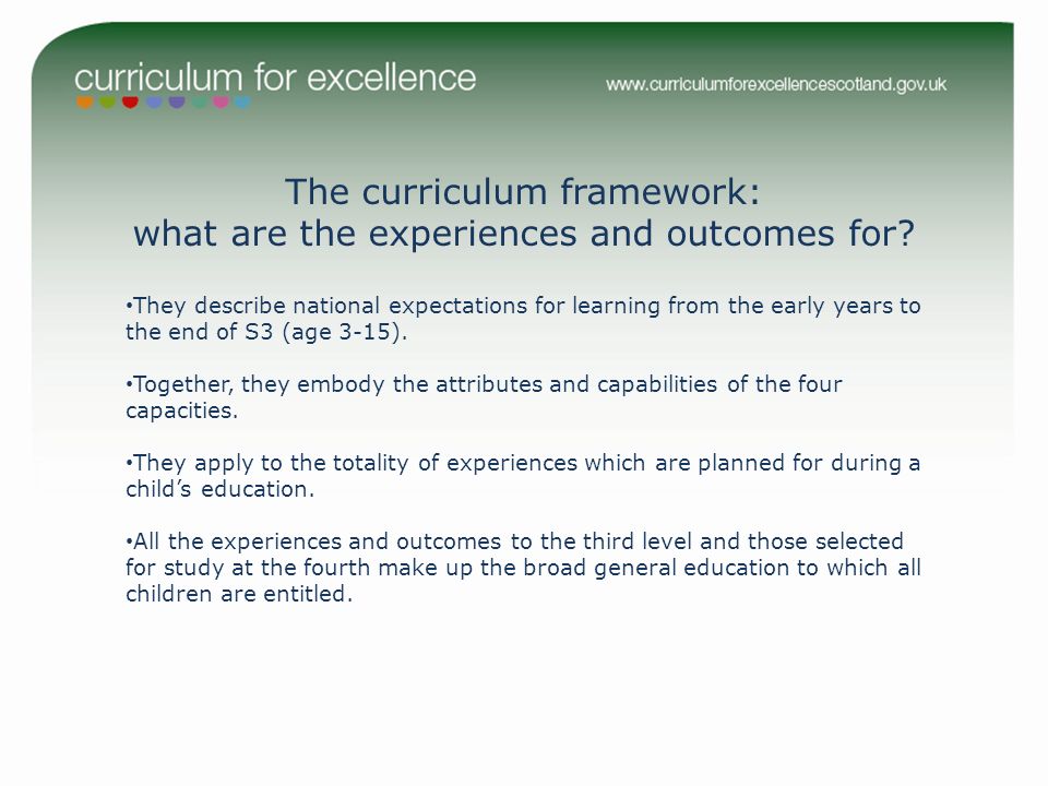 The curriculum framework: what are the experiences and outcomes for