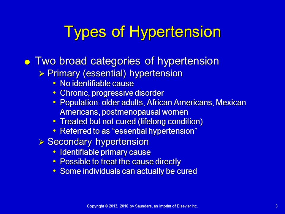 Types of Hypertension Two broad categories of hypertension