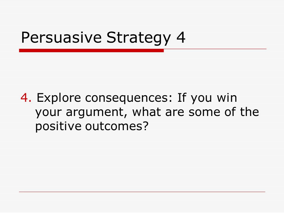 Persuasive Strategy 4 4.