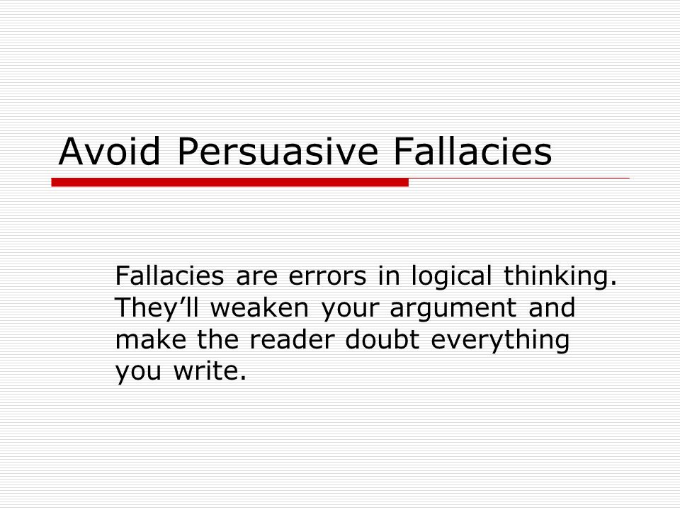 Avoid Persuasive Fallacies