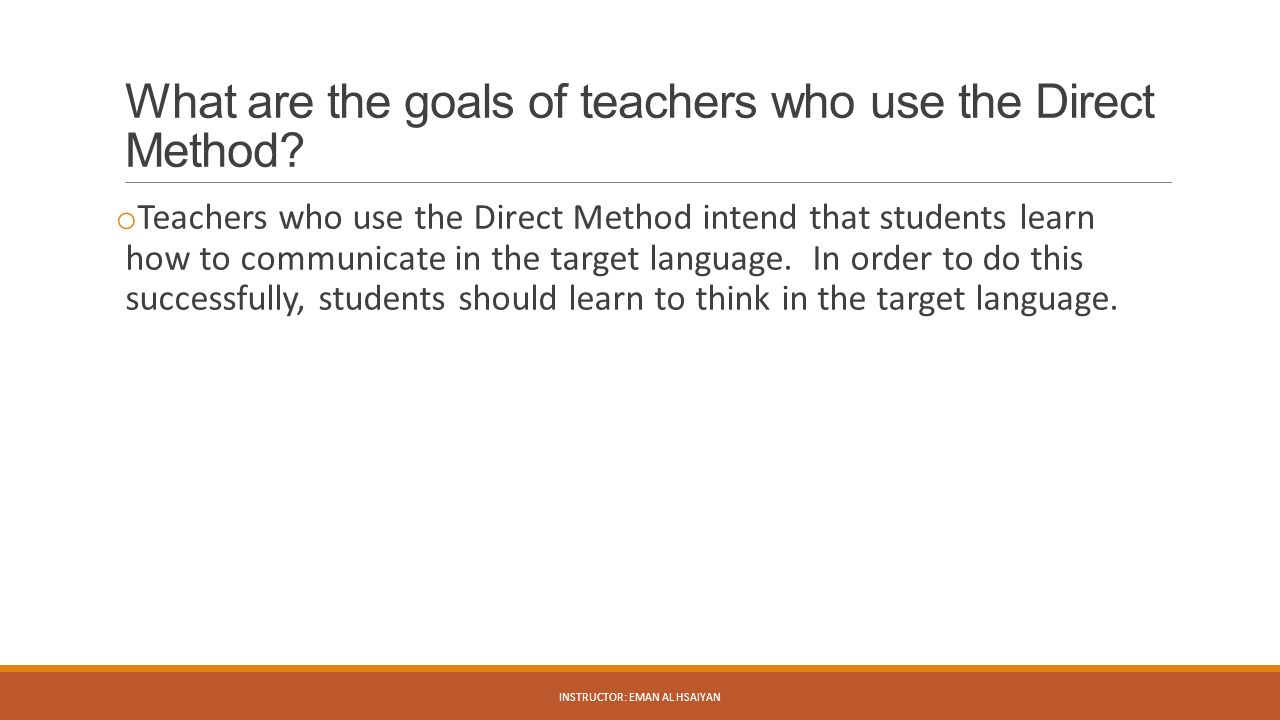 What are the goals of teachers who use the Direct Method