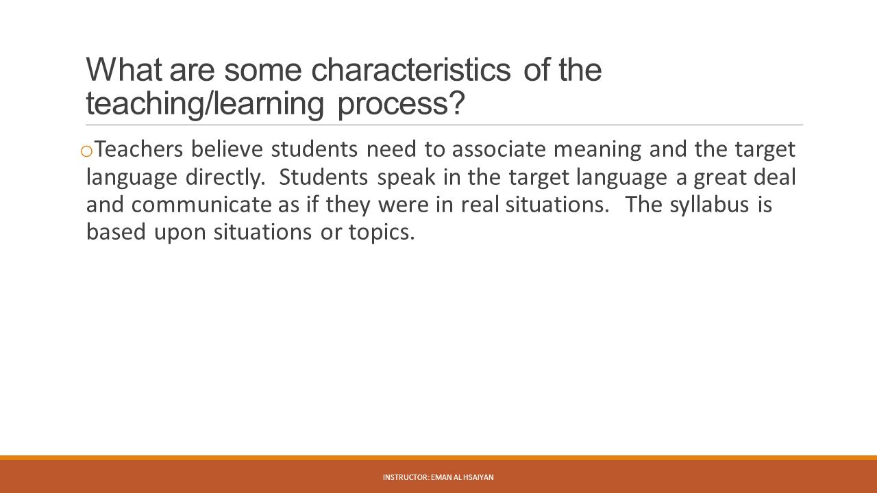What are some characteristics of the teaching/learning process
