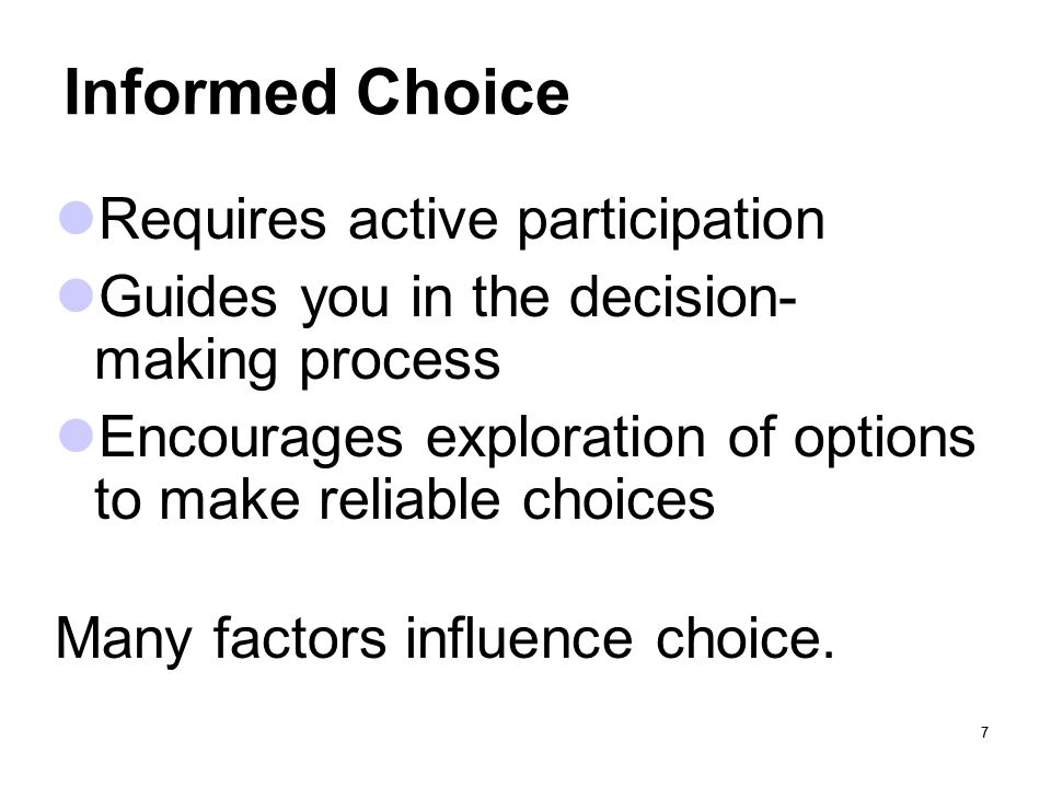 Informed Choice Requires active participation