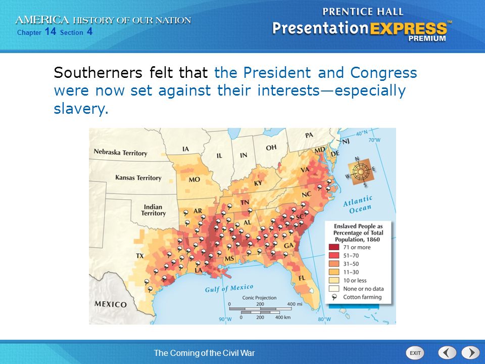 Southerners felt that the President and Congress were now set against their interests—especially slavery.