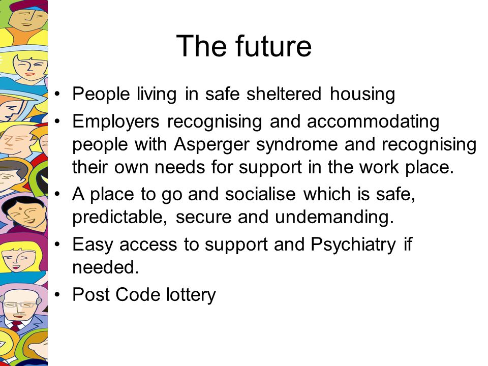 The future People living in safe sheltered housing
