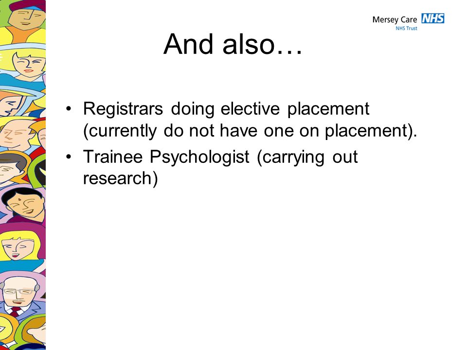 And also… Registrars doing elective placement (currently do not have one on placement).