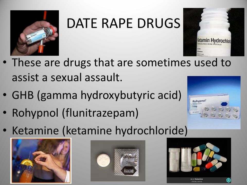 Date rape drugs. 