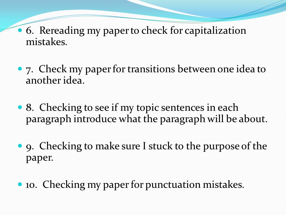 6. Rereading my paper to check for capitalization mistakes.